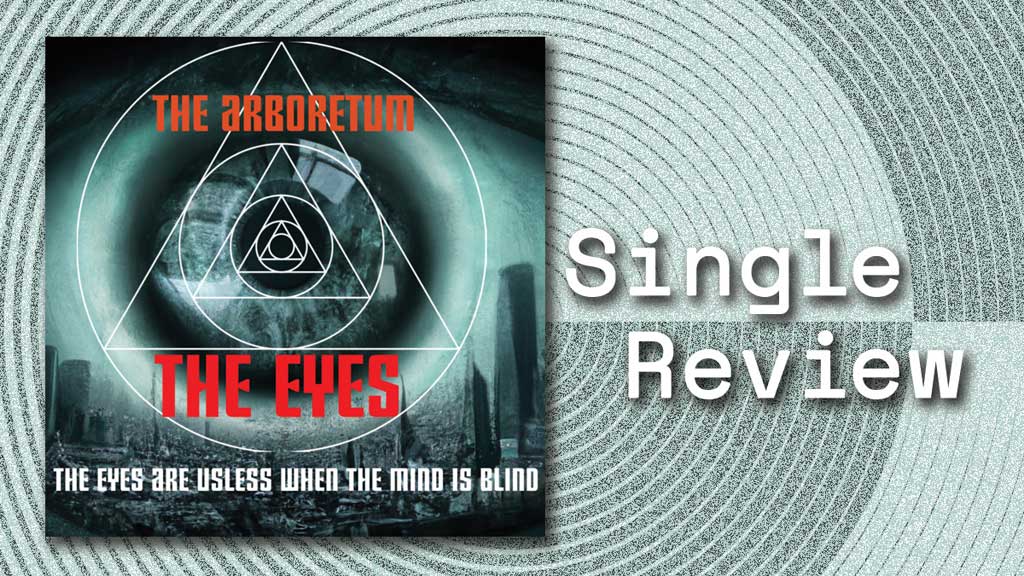 Single Review: The Eyes by The Arboretum - SLAP Mag